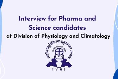 Interview for Pharma and Science candidates at Division of Physiology and Climatology, ICAR-IVRI