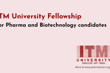 ITM University Fellowship for Pharma and Biotechnology candidates
