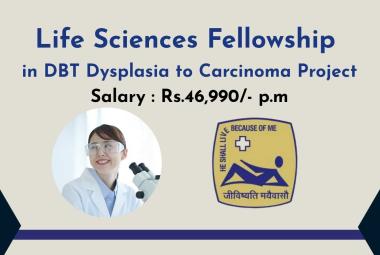 Life Sciences Fellowship in DBT Dysplasia to Carcinoma Project at SJRI