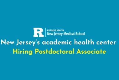New Jersey’s academic health center Hiring Postdoctoral Associate