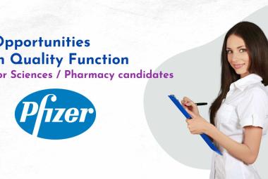 Opportunities in Quality Function for Sciences / Pharmacy candidates at Pfizer