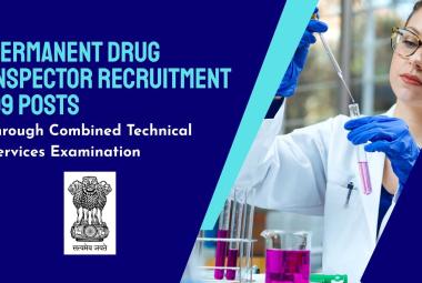 Permanent Drug Inspector Recruitment through Combined Technical Services Examination