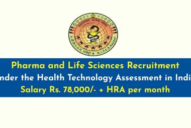Pharma and Life Sciences Recruitment under the Health Technology Assessment in India, NIPER