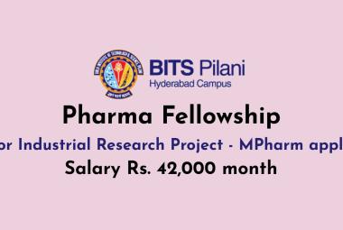 Pharma Fellowship for Industrial Research Project at BITS Hyderabad Campus