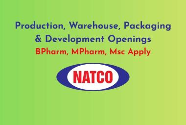 Production, Warehouse and Packaging & Development Openings at Natco Pharma