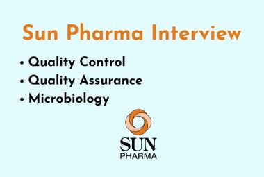 Sun Pharma Interview : Quality Control, Quality Assurance and Microbiology Jobs