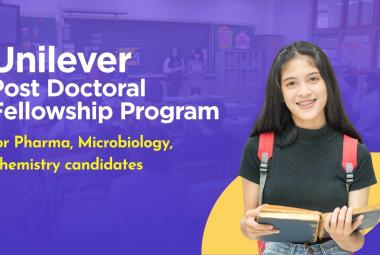 Unilever Post Doctoral Fellowship Program for Pharma, Microbiology, Chemistry candidates