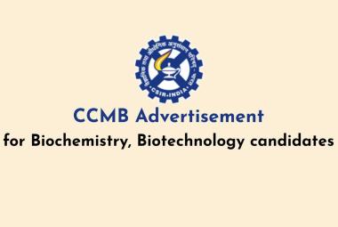 Advertisement for Biochemistry, Biotechnology candidates at CCMB