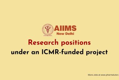 Research positions under an ICMR-funded project at AIIMS