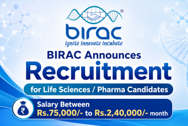 BIRAC Announces Recruitment for Life Sciences / Pharma Candidates 