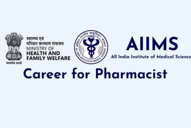 Career for Pharmacist under Ministry of Health & Family Welfare, AIIMS