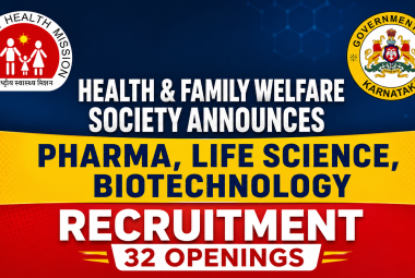 Health & Family Welfare Society Announces Pharma, Life Science, Biotechnology Recruitment - 32 Openings