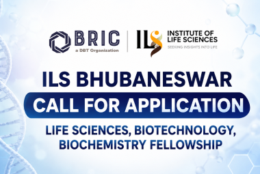 ILS Bhubaneswar Call for Application : Life Sciences, Biotechnology, Biochemistry Fellowship