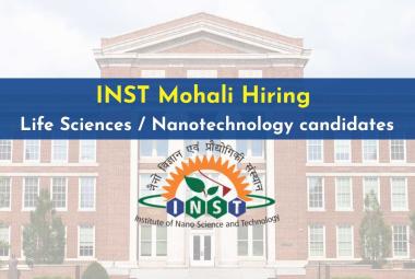 INST Mohali Hiring Life Sciences / Nanotechnology candidates