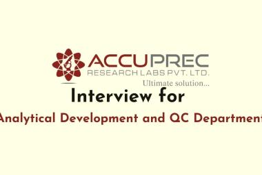 Interview for Analytical Development and QC Department at Accuprec Research