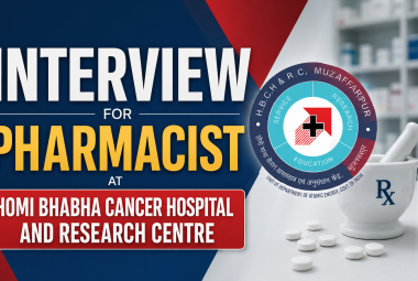 Interview for Pharmacist at Homi Bhabha Cancer Hospital and Research Centre