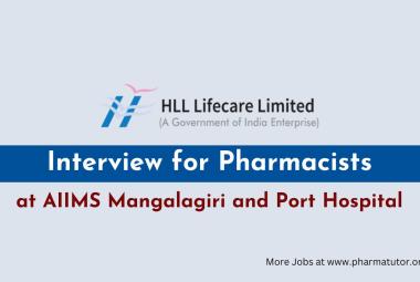 Interview for Pharmacists in AMRIT Pharmacy at AIIMS Mangalagiri and Port Hospital