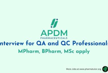 Interview for QA and QC Professionals at APDM Pharmaceuticals