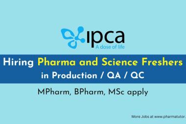 Ipca Lab Hiring Pharma and Science Freshers in Production / QA / QC