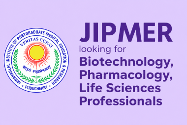 JIPMER looking for Biotechnology, Pharmacology, Life Sciences Professionals