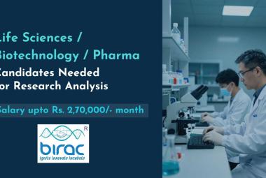 Life Sciences / Biotechnology / Pharma candidates Needed for Research Analysis at BIRAC