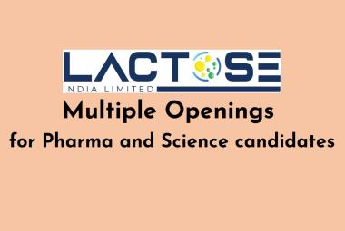 Multiple Openings for Pharma and Science candidates at Lactose India Limited