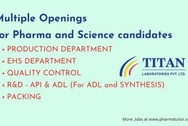 Multiple Openings for Pharma and Science candidates at Titan Pharmaceutical Group