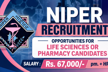 NIPER Recruitment : Opportunities for Life Sciences or Pharmacy Candidates