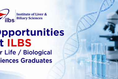 Opportunities at ILBS for Life / Biological Sciences Graduates