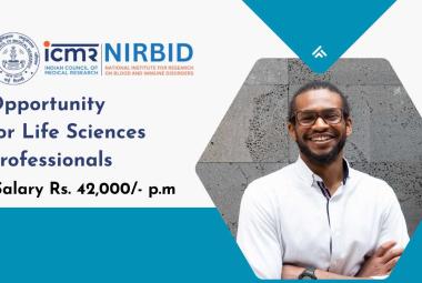Opportunity for Life Sciences professionals at ICMR-NIRBID