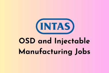OSD and Injectable Manufacturing Jobs at Intas Pharma