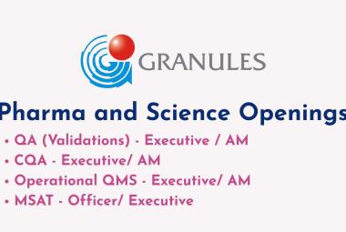Pharma and Science Openings at Granules India