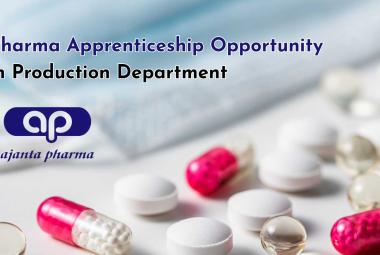 Pharma Apprenticeship Opportunity in Production Department at Ajanta Pharma