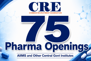 75 Pharma Openings through Common examination for AIIMS and Other Central Govt Institutes