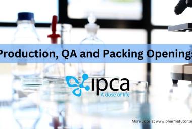 Production, QA and Packing Openings at IPCA laboratories