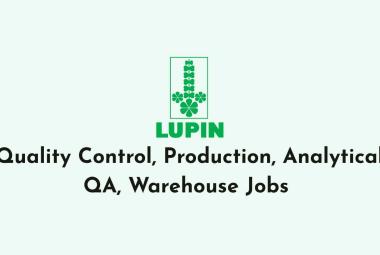 Quality Control, Production, Analytical QA, Warehouse Jobs at Lupin