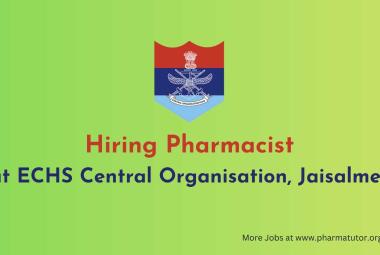 Vacancy for Pharmacist at ECHS Central Organisation, Jaisalmer