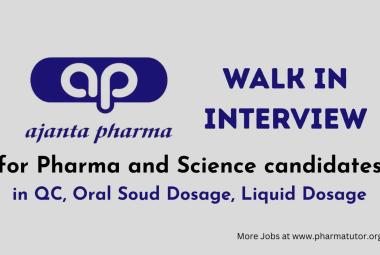 Walk In Drive at Sikkim for Pharma and Science candidates in QC, Oral Soud Dosage, Liquid Dosage at Ajanta Pharma