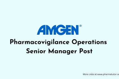 Work as Pharmacovigilance Operations Senior Manager at Amgen