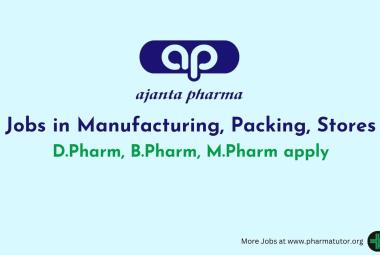 Ajanta Pharma Interview : Jobs in Manufacturing, Packing, Stores