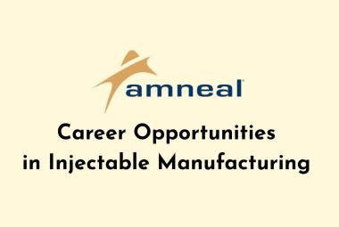Amneal Pharmaceuticals Opens Career Opportunities in Injectable Manufacturing