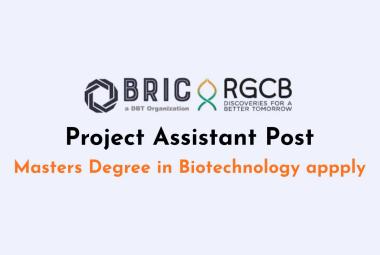 Applications are invited for post of Project Assistant at BRIC-RGCB