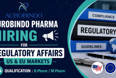 Aurobindo Pharma Hiring for Regulatory Affairs - US &EU Markets