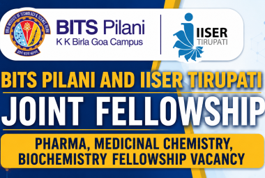 BITS Pilani and IISER Tirupati Joint Pharma, Medicinal Chemistry, Biochemistry Fellowship