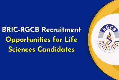 BRIC-RGCB Recruitment : Opportunities for Life Sciences Candidates