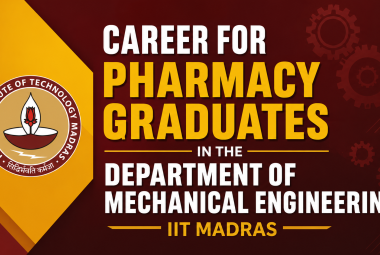 Career for Pharmacy graduates in the Department of Mechanical Engineering, IIT Madras