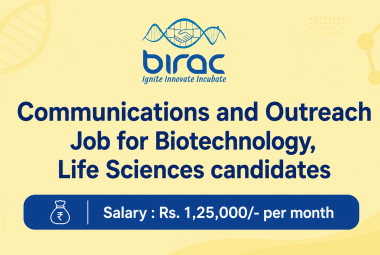 Communications and Outreach Job for Biotechnology, Life Sciences candidates at BIRAC