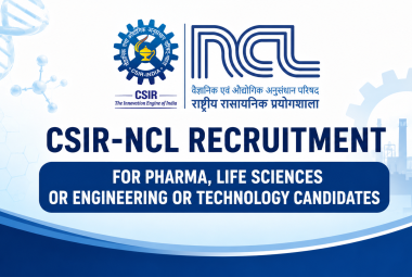 CSIR-NCL Recruitment for Pharma, Life Sciences or Engineering or Technology candidates