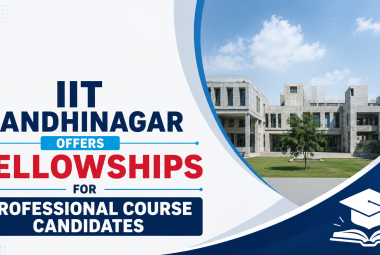 IIT Gandhinagar offers Fellowships for Professional Course candidates