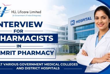 Interview for Pharmacists in AMRIT Pharmacy at various Government Medical Colleges and District Hospitals
